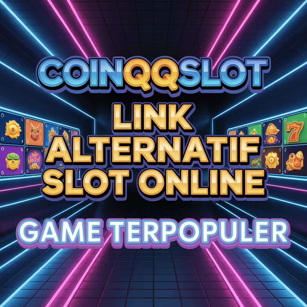 COINQQSLOT Link Alternatif